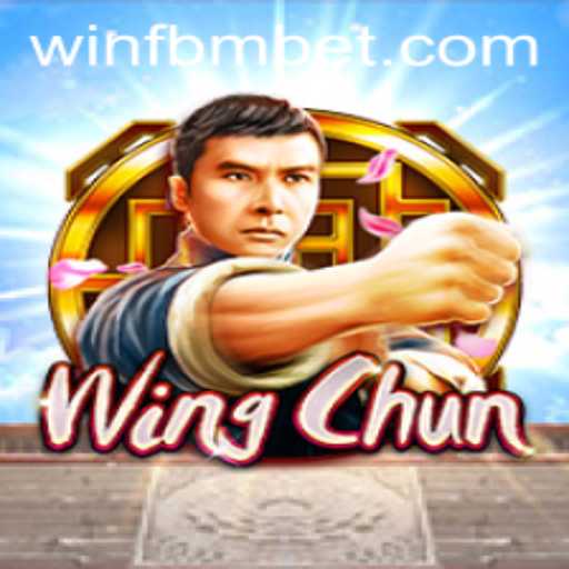 Exploring WingChun: A Fascinating Dive into the Game World with fbmbet